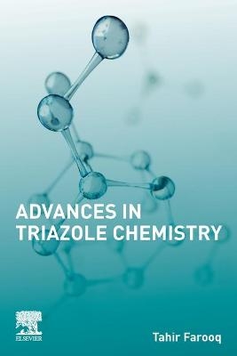 Advances in Triazole Chemistry - Tahir Farooq