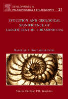 Evolution and Geological Significance of Larger Benthic Foraminifera -  Marcelle K. BouDagher-Fadel