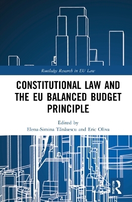 Constitutional Law and the EU Balanced Budget Principle - Simina Tănăsescu, Eric Oliva