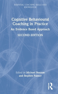 Cognitive Behavioural Coaching in Practice - 