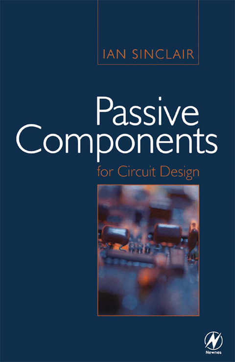 Passive Components for Circuit Design -  Ian Sinclair