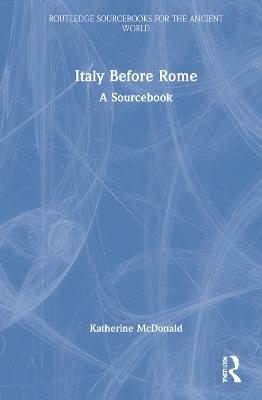 Italy Before Rome - Katherine McDonald