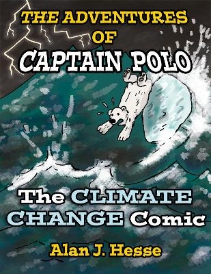 The Adventures of Captain Polo: - Alan J. Hesse