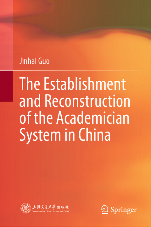 The Establishment and Reconstruction of the Academician System in China - Jinhai Guo