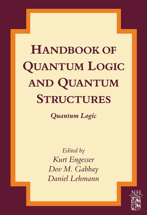 Handbook of Quantum Logic and Quantum Structures - 