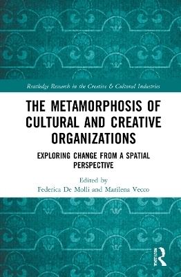 The Metamorphosis of Cultural and Creative Organizations - 