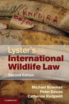 Lyster's International Wildlife Law - Michael Bowman, Peter Davies, Catherine Redgwell