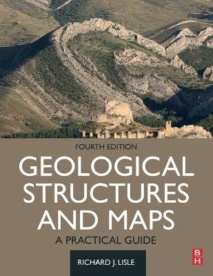 Geological Structures and Maps - Richard J. Lisle