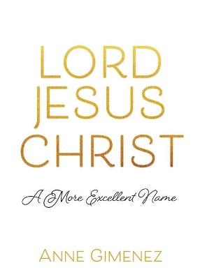 Lord Jesus Christ - Anne Gimenez