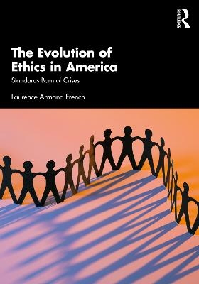 The Evolution of Ethics in America - Laurence Armand French