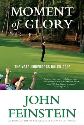 Moment of Glory - John Feinstein