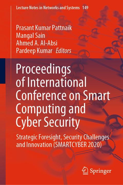 Proceedings of International Conference on Smart Computing and Cyber Security - 