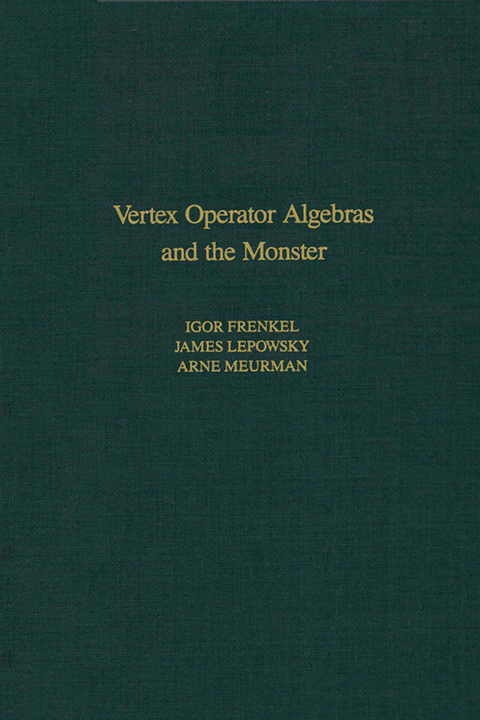 Vertex Operator Algebras and the Monster -  Igor Frenkel,  James Lepowsky,  Arne Meurman