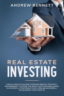 Real Estate Investing - Andrew Bennett