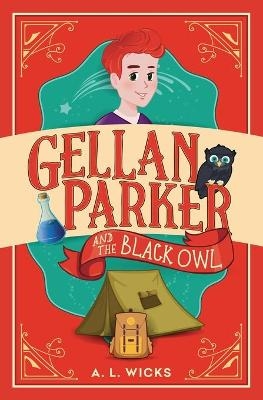 Gellan Parker and the Black Owl - A L Wicks
