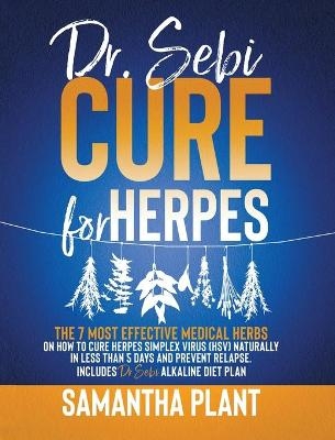 Dr. Sebi Cure for Herpes - Samantha Plant