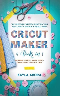 Cricut Maker - Kayla Arora