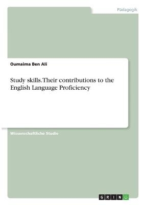 Study skills. Their contributions to the English Language Proficiency - Oumaima Ben Ali