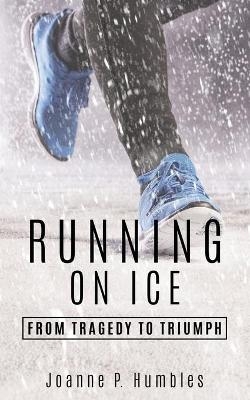 Running On Ice - Joanne P Humbles