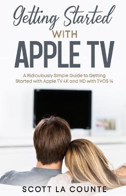 Getting Started With Apple TV - Scott La Counte