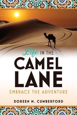 Life in the Camel Lane - Doreen M Cumberford