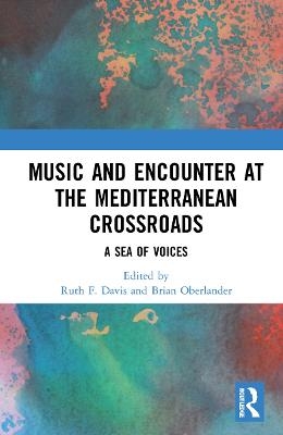 Music and Encounter at the Mediterranean Crossroads - 