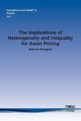 The Implications of Heterogeneity and Inequality for Asset Pricing - Stavros Panageas