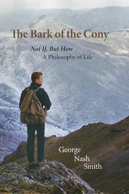 The Bark of the Cony - George Nash Smith, And Sons