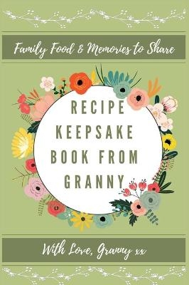 Recipe Keepsake Book From Granny - Petal Publishing Co