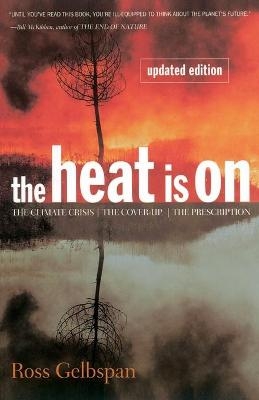 The Heat Is On - Ross Gelbspan