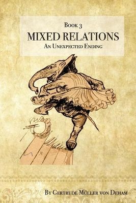 Mixed Relations - An Unexpected Ending - Gertrude Mueller von Deham