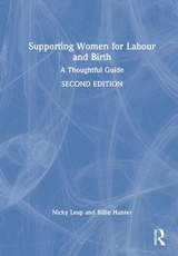 Supporting Women for Labour and Birth - Leap, Nicky; Hunter, Billie