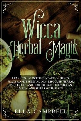 Wicca Herbal Magic - Ella Campbell