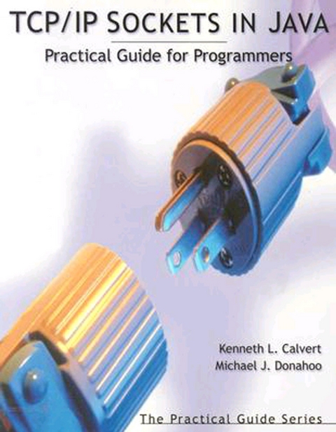 TCP/IP Sockets in Java -  Kenneth L. Calvert,  Michael J. Donahoo