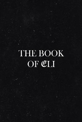 The Book Of Eli - Elijah Felix