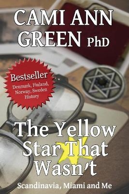 The Yellow Star That Wasn't - Cami Ann Green