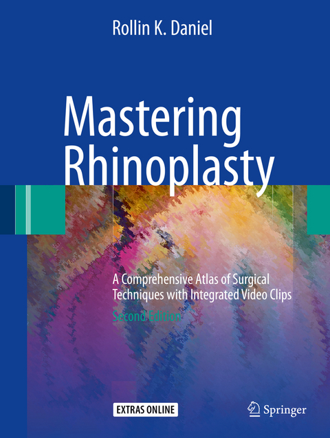 Mastering Rhinoplasty -  Rollin K. Daniel