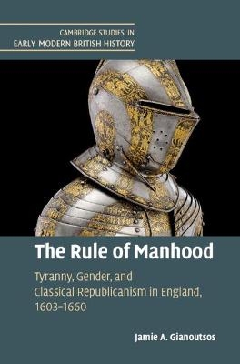 The Rule of Manhood - Jamie A. Gianoutsos