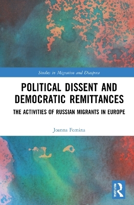 Political Dissent and Democratic Remittances - Joanna Fomina