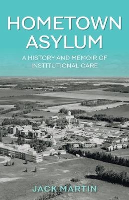 Hometown Asylum - Jack Martin