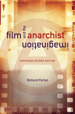 Film and the Anarchist Imagination - Richard Porton