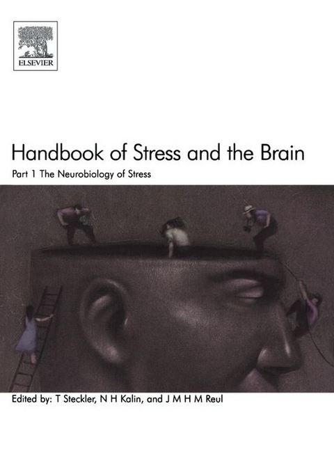 Handbook of Stress and the Brain Part 1: The Neurobiology of Stress -  N.H. Kalin,  J.M.H.M. Reul,  Thomas Steckler