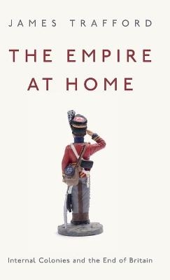 The Empire at Home - James Trafford