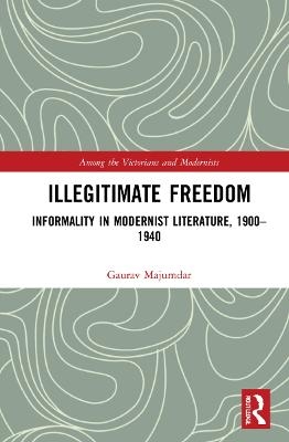 Illegitimate Freedom - Gaurav Majumdar