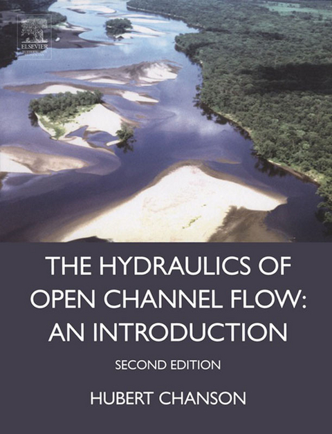 Hydraulics of Open Channel Flow -  Hubert Chanson