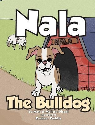 Nala The Bulldog - Matt Pisani, Melissa Pisani