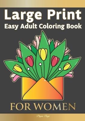 Easy Adult Coloring Book FOR WOMEN - Pippa Page