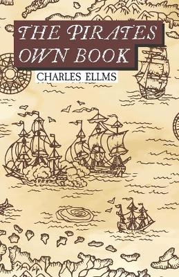 The Pirates Own Book - Charles Ellms