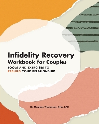 Infidelity Recovery Workbook for Couples - Dr Monique Thompson