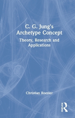 C. G. Jung’s Archetype Concept - Christian Roesler